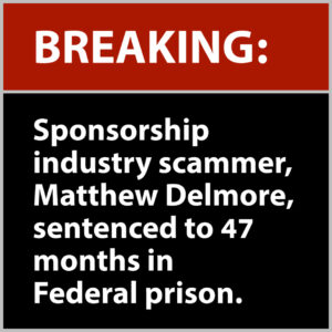 sponsorship industry scammer matthew delmore sentenced to 47 months in Federal prison